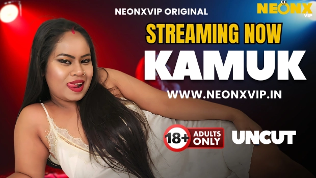 Kamuk (2025) UNRATED Hindi NeonX Originals Short Film Full Movie